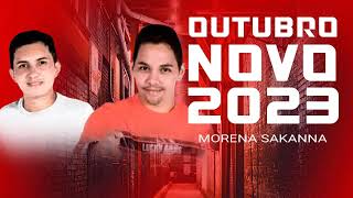 MORENA SAKANNA - OUTUBRO 2023 ATUALIZADO REPERTÓRIO NOVO MÚSICAS NOVAS [ Jotinha Divulgações.