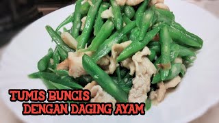 RESEP TUMIS BUNCIS DAGING AYAM YANG SUPER LEZAT