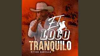 El Loco Tranquilo