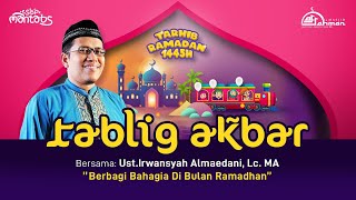 Tarhib Ramadhan 1445 H | Ust. H. Irwansyah Al Maidany, Lc, MA | Berbagi Kebahagiaan Ramadhan 1445 H