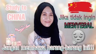 Barang-barang yang WAJIB di bawa sebelum ke CHINA