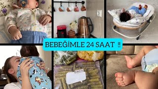 BEBEĞİMLE 24 SAAT | BEBEĞİMLE TEK BAŞIMA 24 SAAT BOYUNCA NELER YAPIYORUM ?  | Yemek, rutin ev işleri