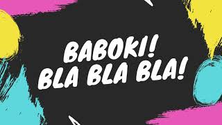 BABOKI - BLA BLA BLA [LYRICS VIDEO]