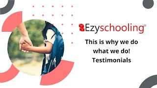 "This is why we do what we do" | Testimonials |  Ezyschooling