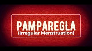 PAMPAREGLA PARA SA IRREGULAR ANG MENSTRUATION O PERIOD | ALAMIN ANG 7 NA PAMAMARAAN