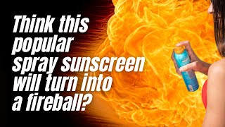 Think this popular spray sunscreen will turn into a fireball? 🔥  #shorts