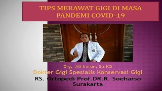 Tips Merawat Gigi di Masa Pandemi Covid19