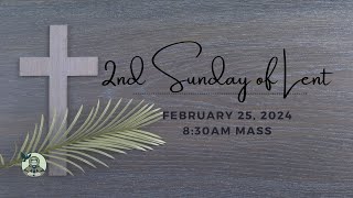 2nd Sunday of Lent | February 25, 2023 | 8:30 AM