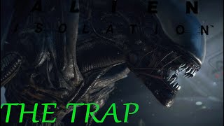 ALIEN: ISOLATION | The Trap - Mission 10