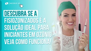 DESCUBRA SE A FISIOZONIZADOS É A SOLUÇÃO IDEAL PARA INICIANTES EM OZÔNIO VEJA COMO FUNCIONA!