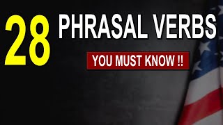 28 Phrasal Verbs (most of them you DON'T KNOW)