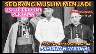 ISLAM KEJAWEN MENJADI USKUP 100% KATOLIK 100% INDONESIA // PAHLAWAN NASIONAL