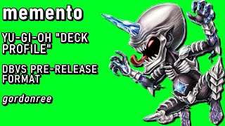 memento - Yu-Gi-Oh! Day 0 "deck profile" (DBVS Pre-Release Format)