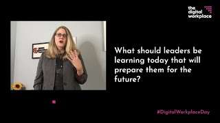 Digital Workplace Day - What should leaders be learning today?