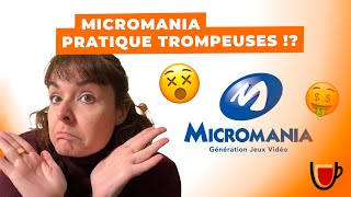 Micromania, pratiques trompeuses 😵 !?