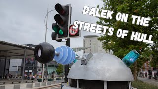 Street Photography with a DALEK?? - On the Streets of Hull!