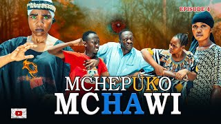 MCHEPUKO MCHAWI [ 4 ]