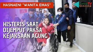 Hasnaeni atau Wanita Emas Histeris Saat  dijemput Paksa Kejaksaan Agung