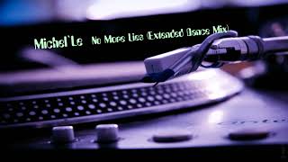 Michel`Le - No More Lies (Extended Dance Mix)