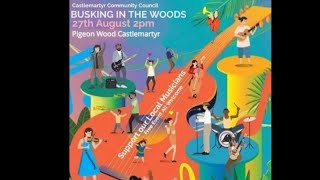 Castlemartyr Community Council BUSKING IN THE WOODS - The Future Cork Local Band