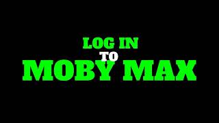 Moby Max - How to login to Moby Max