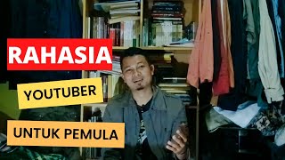 TIPS BAGI YOUTUBER PEMULA YANG BELUM DIKETAHUI BANYAK ORANG ❗