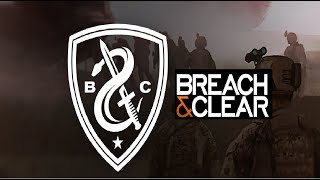 Breach and clear - "Check your cornors", husk det ;)