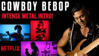 Cowboy Bebop Intro Theme - Tank! - Metal Cover