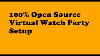 100% Open Source Video Watch Party Setup (vlog) | IT and DevOps Career Secrets