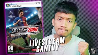 LIVESTREAM SANTUY SAMBIL MAEN PES 2009