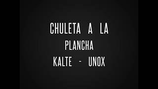 Chuleta a la plancha Kalte - Unox