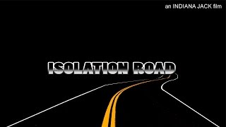 Isolation Road