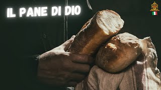 Il Pane di Dio