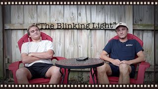 The Blinking Light - Blake Speir X Chauncey Robinson