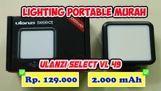 MURAH BANGET !!! Unboxing dan Review Lighting Ulanzi VL 49 - Kualitas Top Harga Terjangkau (PEMULA)