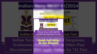 Indian Navy INCET 01/2024 Chargeman, MTS & Other Post Recruitment 2024 Apply Online for 741 #jobs