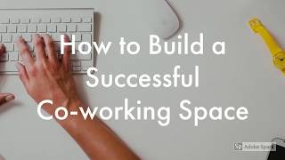 How to Build a Successful Co working Space | StartupHuts