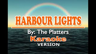 HARBOUR LIGHT -  The Platters ( KARAOKE Version )