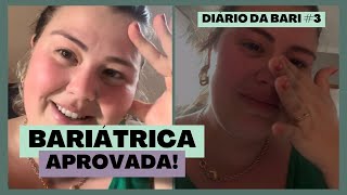 MINHA BARIÁTRICA FOI APROVADA | DATA DA CIRURGIA | Diário da bariátrica #3