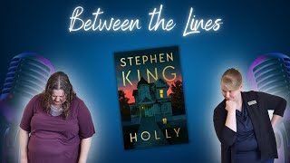 Between the Lines Podcast: Holly by Stephen King