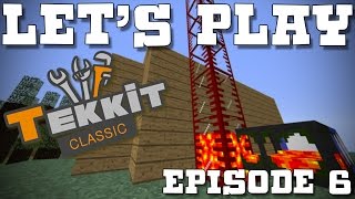 Tube Of FIRE!! ~ Lets Play Tekkit Classic Episode 6