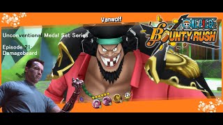 Unconventional Medal Set Series: Episode 21: Damagebeard One Piece Bounty Rush