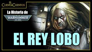 07. Primarca LEMAN RUSS y sus LOBOS // La Historia de Warhammer 40,000 // [ASMR]