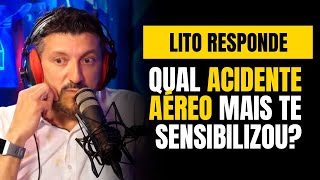 Lito: Existe algum acidente aéreo que te chocou mais? | Podcast Inteligência