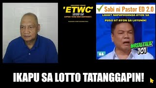 ETWC: PASTOR ED LAPIZ: IKAPU GALING SA LOTTO! TATANGGAPIN?