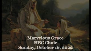 Marvelous Grace - HBC Choir - 10/16/2022