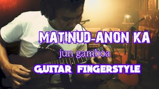 Matinud anon ka jun gamboa guitar fingerstyle