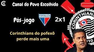 PÓS-JOGO: Fortaleza 2x1 CORINTHIANS