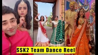 Sasural Simar Ka Season 2 Team Dance Reels #ssk2 #reels #sasuralsimarka2