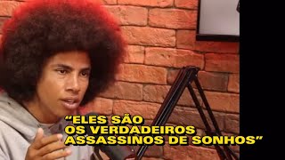 OS VERDADEIROS ASSASSINOS DE SONHOS NO BRASIL